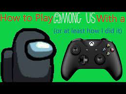Plug your controller into a usb port and run bluestacks. How To Play Among Us With A Controller Pc Youtube