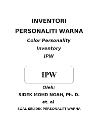Alat ukuran ini telah dibina oleh sidek et. Inventori Personaliti Warna Ipw