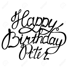 10 sweet happy birthday wishes for peter. Happy Birthday Peter Name Lettering Royalty Free Cliparts Vectors And Stock Illustration Image 88321150