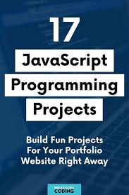 17 Javascript Projects For Beginners To Perfect Your Coding Skills In 2020 Learn Web Development Learn Javascript Learning Web