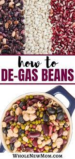 How To De Gas Beans Many Options Whole New Mom