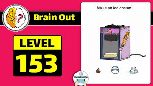 Saya bermain brain out dan saya belajar sesuatu: Brain Out Level 153 Answer Updated Make An Ice Cream Daze Puzzle
