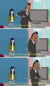 *cannot be combined with additional sales/discounts. Bojack To Diane In The Finale Of Season 3 I Don T Know How To Be Diane It Doesn T Get Better And It Doesn T Get Easier Bojack Horseman Horseman Tv Quotes