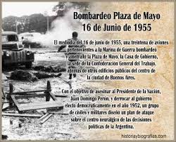 16 de junio de 1955: Bombardeo En Plaza De Mayo Causas Y Consecuencias Biografias E Historia Universal Argentina Y De La Ciencia