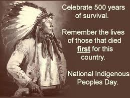 Canada's national indigenous peoples day, formerly called national aboriginal day, is annually held on june 21 to celebrate the unique heritage, diverse in other areas, national indigenous peoples day is a normal working day. Celebrate 500 Years Of Survival National Indigenous People S Day