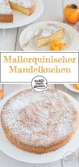 Spanischer Mandelkuchen Backen Macht Glucklich Rezept In 2020 Mandelkuchen Spanischer Mandelkuchen Mallorquinischer Mandelkuchen