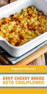 Everyone Who Likes Cauliflower And Loves Cheese Is Going To Enjoy This Easy Cheesy Baked Keto Cauliflower Found On Kalyn Recipes Easy Cheesy Keto Cauliflower