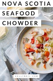 Nova Scotia Seafood Chowder Kelly Neil Recipe In 2020 Chowder Recipes Seafood Chowder Recipes Seafood Chowder