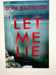 My Review of “Let Me Lie” by Clare Mackintosh