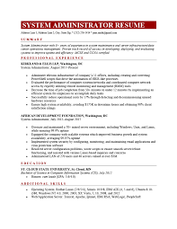 Schedules, performs and monitors system backups and when necessary, performs data recoveries. System Administrator Resume Example Writing Tips