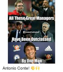 #antonio #conte lalalalalalalalala antonio conte lalallalalaalallalalalal antonioo conteeeee breaking news dopo la lite con #antonio #conte, il duo d'attacco dell'@inter ha chiaramente. All These Great Managers Originaltroll Football Have Been Outclassed By One Man Antonio Conte Football Meme On Me Me