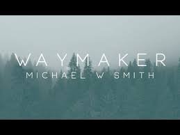 Michael W Smith Waymaker Ft Vanessa Campagna Madelyn Berry Youtube Praise Songs Praise And Worship Music Christian Songs