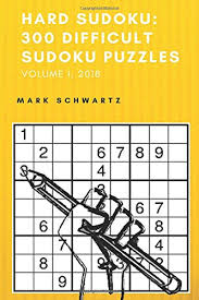 A good crossword puzzle solver doesn't necessarily know all the answers but what she/he does. Hard Sudoku 300 Difficult Sudoku Puzzles 300 Difficult Sudoku Puzzles To Solve Schwartz Mark 9781981203659 Amazon Com Books
