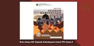 Sejarah kebudayaan islam kelas : Buku Siswa Ski Mts Kelas 8 Berkas Edukasi