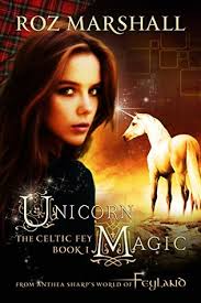 This is when the debut book came out for the first time, titled ruby. Unicorn Magic The Celtic Fey 1 By Roz Marshall