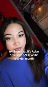 Its Asian American and Pacific Islander Month