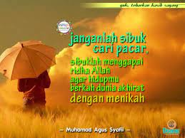 Janganlah Sibuk Cari Pacar Sibuklah Menggapai Ridha Allah Agar Hidupmu Berkah Dunia Akhirat Dengan Menikah Kata Kata Allah Hidup