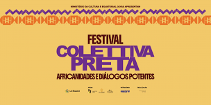Festival Colettiva Preta: Africanidades e Diálogos Potentes