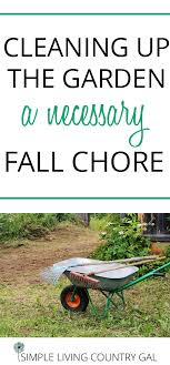 Fall Garden Clean Up Checklist Simple Living Country Gal