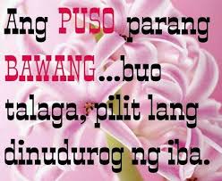 Yung taong hindi nagsasawang ipadama sayo araw araw yung salitang pagpapahalaga, pagrespeto at higit sa lahat pagmamahal. Tagalog Qoutes Pinoy Love Advice Home Facebook