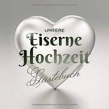 Bei uns finden sie textvorlagen, gedichte, sprüche und zitate zur eisernen hochzeit. Unsere Eiserne Hochzeit Gastebuch Deko Zur Feier Der Eisenhochzeit 65 Hochzeitstag 65 Jahre Geschenk Buch Fur Gluckwunsche Und Fotos Der Gaste Motiv Herz Eisen German Edition Notes Better 9781693814181 Amazon Com Books