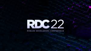 RDC 2022: Our Vision for the Future of Roblox - Roblox Blog