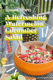 Summer Recipes Refreshing Watermelon Cucumber Salad Jessica Brigham In 2020 Summer Recipes Healthy Summer Recipes Cucumber Salad