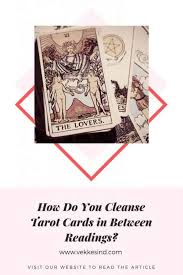 Check spelling or type a new query. How Do You Cleanse Tarot Cards In Between Readings Vekke Sind