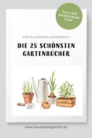 Die Schonsten Tollsten Besten Liebsten Gartenbucher Blogparade Gartenblog Hauptstadtgarten Gartenbuch Garten Gartenblog