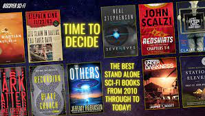 When this list was originally created it was expected to have both fantasy and science fiction. Time To Decide What Are The Best Stand Alone Sci Fi Books From 2010 To Today Discoverscifi Com