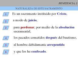 Absolución es la remisión del pecado, o de la pena debida al pecado, concedida por la iglesia. Penitencia 1 Primera Y Segunda Conversin Cce 1427