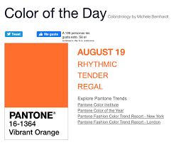 Sun orange is a royal color that signifies power and wealth. Pantone Colorstrology Blog2 Pantone