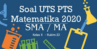 Soal ujian sd pada tahun pelajaran 2020/2021 terdiri dari bahasa indonesia, matematika, dan ipa. Download Soal Matematika Pts Uts Kelas X Semester Genap 2020
