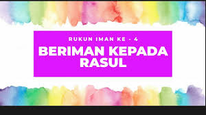 Kita harus mempercayai bahwa wahyu yang telah diberikan kepada nabi dan rasul. Rukun Iman Ke 4 Beriman Kepada Rasul Youtube