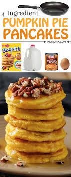 Bisquick Pancakes No Eggs Easy Pumpkin Pie Pancakes 4 Ingredients Recipe Easy Pumpkin Pie Pumpkin Spice Pancakes Pumpkin Pancakes Easy