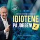 Slik takler du IDIOTENE PÅ JOBBEN 2 event image