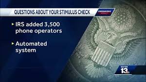 Irs Can Now Answer Some Stimulus Payment Questions Via Phone