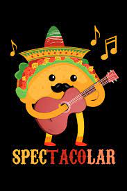 Cute Funny Spectacolar Tacos Cute Food Art Taco Drawing Cute Taco Drawing