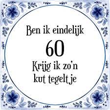 Bol Com Verjaardag Tegeltje Met Spreuk 60 Jaar Ben Ik Eindelijk 60 Krijg Ik Zo N Kut