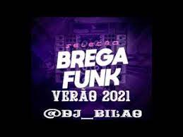 Os melhores hits em versões funks. Brega Funk Verao 2021 Youtube