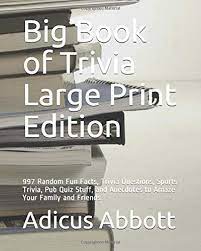 This irish stalwart is a fine example of the corner saloons that once dotted the city. 9781541364875 Big Book Of Trivia Large Print Edition 997 Random Fun Facts Trivia Questions Sports Trivia Pub Quiz Stuff And Anecdotes To Amaze Your Family And Friends Iberlibro Abbott Adicus 1541364872