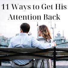 How often should you are listening. 11 Non Desperate Ways To Get A Man S Attention Back Pairedlife