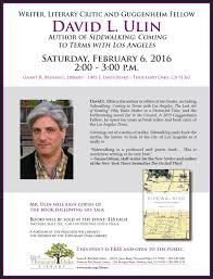 Writer Literary Critic And Guggenheim Fellow David L Ulin Author Of Sidewalking Coming To Terms With Los Angeles On Satu With Images Thousand Oaks Library Guggenheim