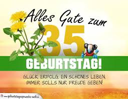 35 Geburtstag Geburtstagskarte Alles Gute Mit Schonem Spruch Geburtstagsspruche Welt