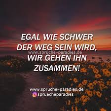 Egal Wie Schwer Der Weg Sein Wird Wir Gehen Ihn Zusammen