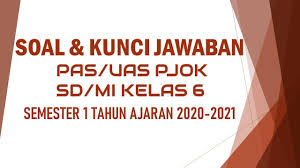 Soal Dan Kunci Jawaban Pas Uas Pjok Sd Kelas 6 Semester 1 2020 2021 Youtube
