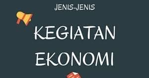 Tugasan geografi pt3 2015 : Inilah 3 Jenis Kegiatan Ekonomi Beserta Contohnya Lengkap Afdhal Ilahi Portal Berita Dan Pendidikan