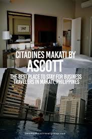 Citadines Makati By Ascott The Best Place To Stay For Business Travelers In Makati Philippines Philippines Travel Beautiful Travel Destinations Family Resorts In Florida