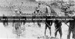 Negeri melayu kaya dengan hasil bumi. ä¸­äºŒæ­·å²ç­†è¨˜bab 2 Kekayaan Hasil Bumi Mendorong Campur Tangan British Justyou