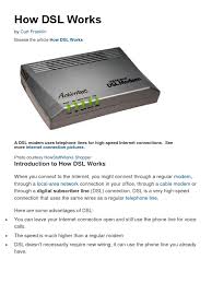 Maybe you would like to learn more about one of these? How Stuff Works Digital Subscriber Line Internet Access